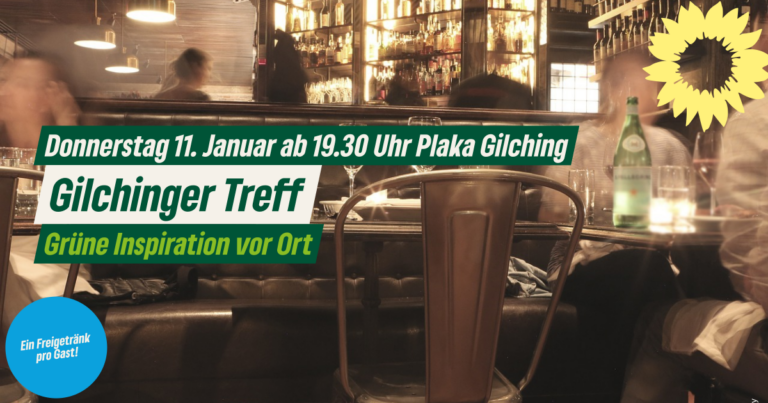 Gilchinger Treff: global und lokal – Ideen, Gespräche, Austausch mit Grünen & Co.