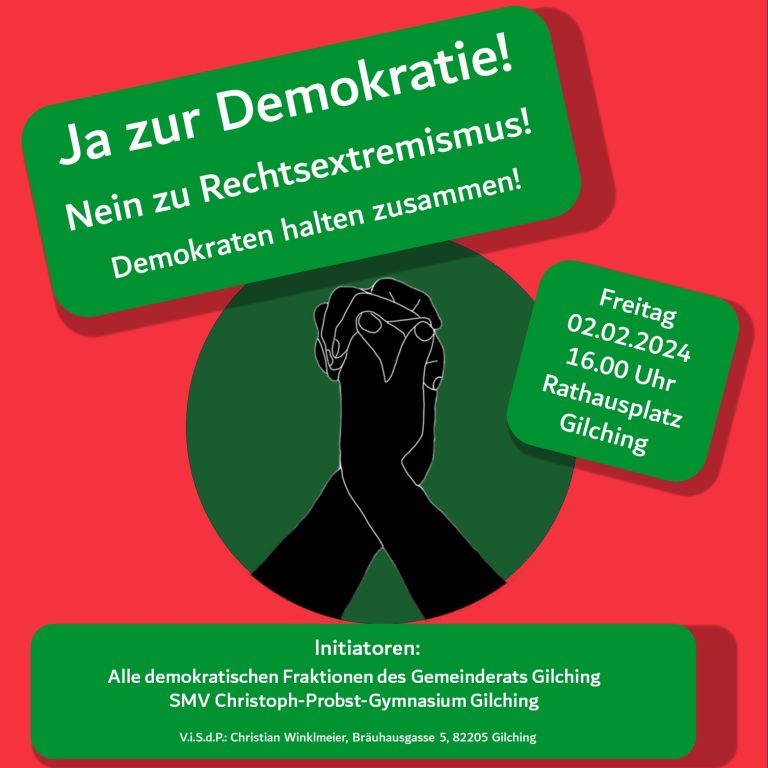 Demonstration auf dem Gilchinger Rathausplatz (Freitag 2.2.2024, 16 Uhr): „Ja zur Demokratie – Nein zu Rechtsextremismus – Demokraten halten zusammen“