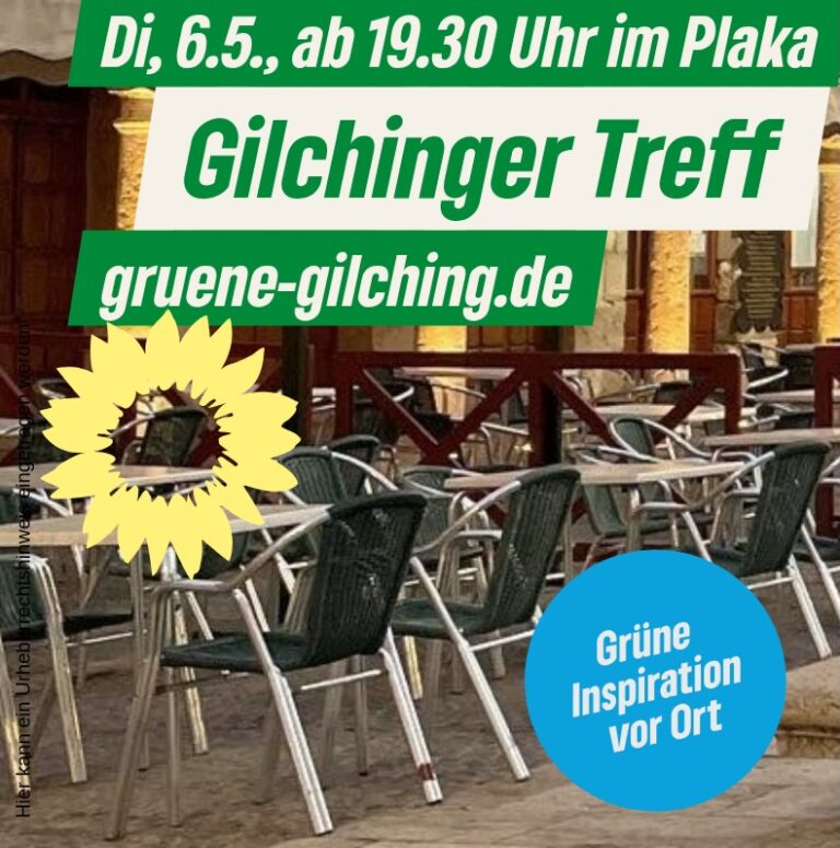 Gilchinger Treff: Ideen, Gespräche, Austausch mit Grünen & Co