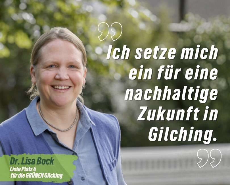 Dr. Lisa Bock: "Ich setze mich ein für eine nachhaltige Zukunft in Gilching."